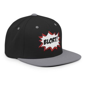 BLORT! Snapback Hat