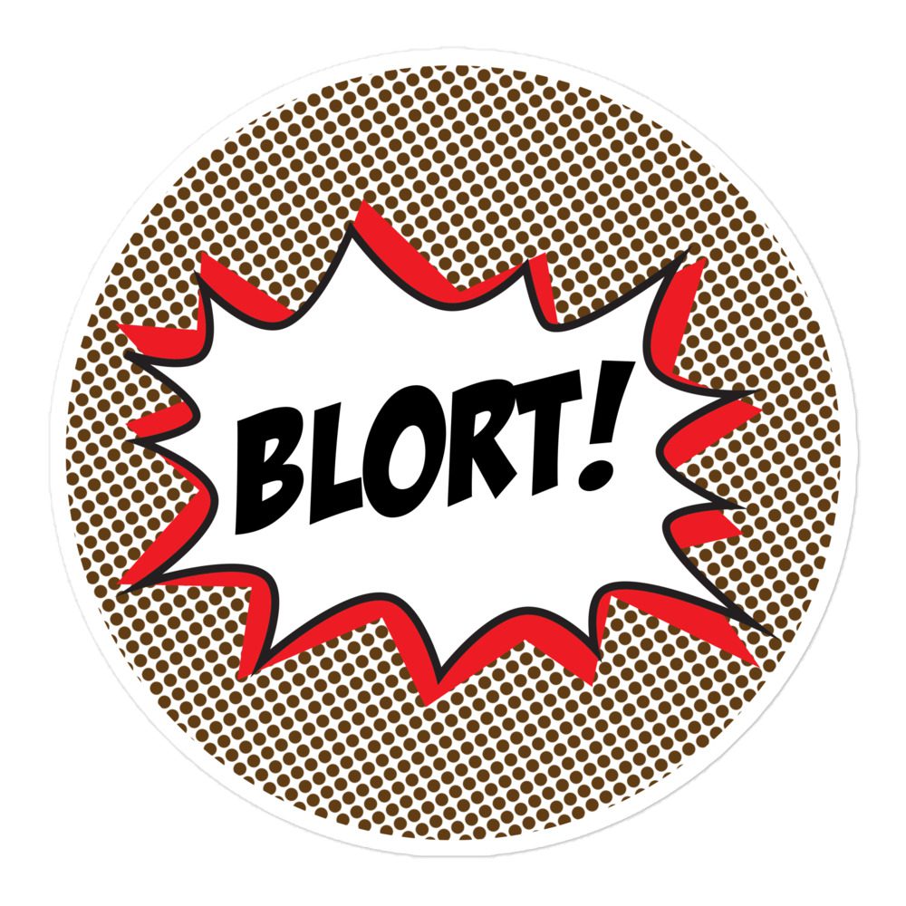 BLORT! Stickers