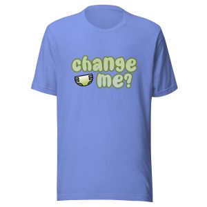 Change Me? (Wet) T-Shirt