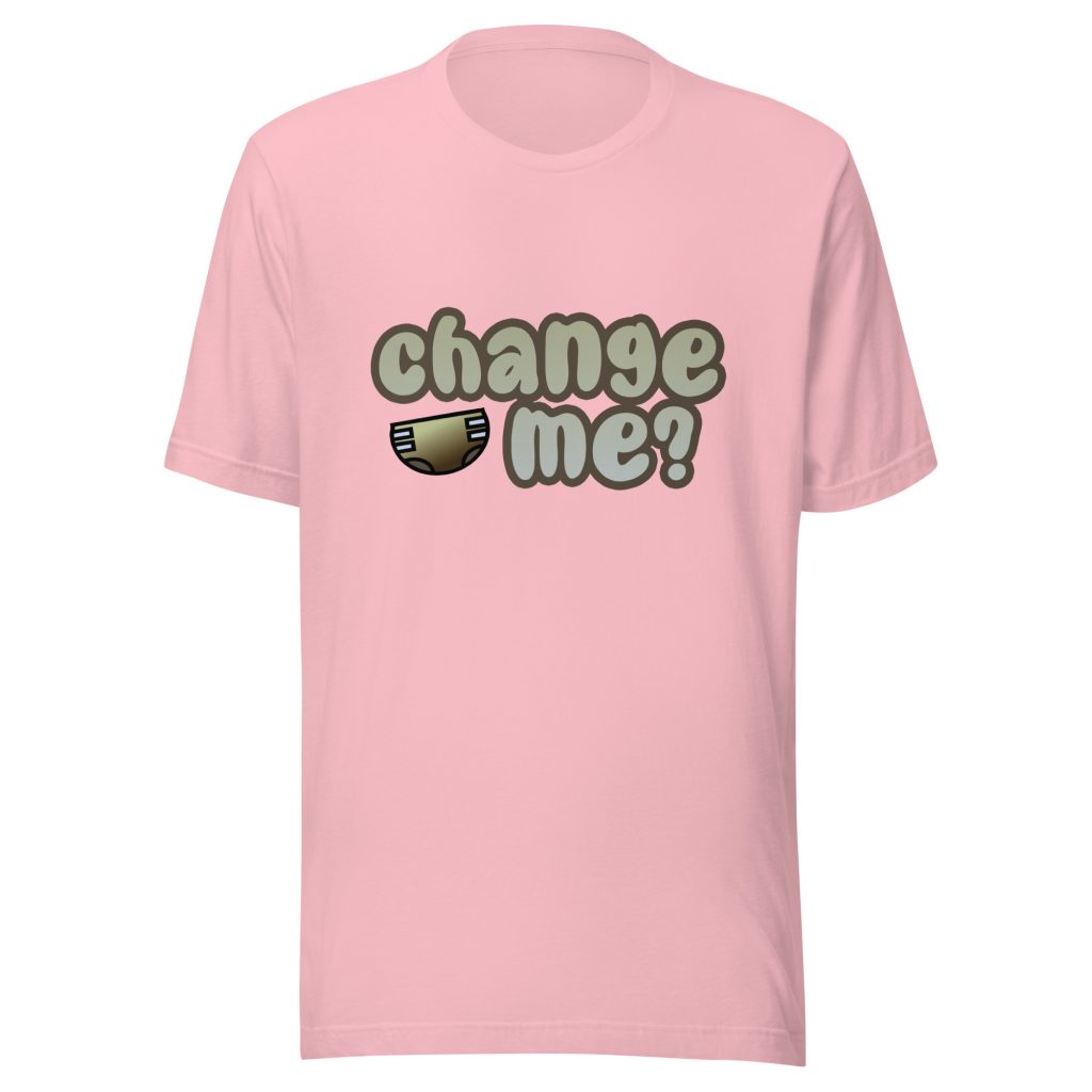 Change Me? (Messy) T-Shirt